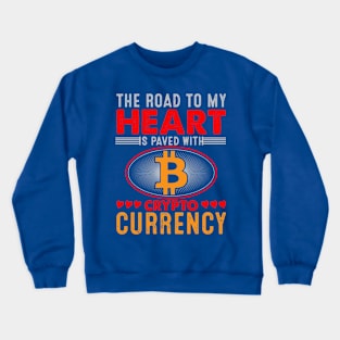 Crypto is The Road to My Heart Crewneck Sweatshirt